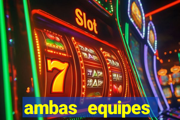 ambas equipes marcam ou mais de 2.5